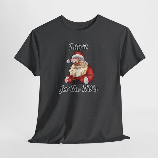 I Do It for the HO’s Tee – Slothmas Edition