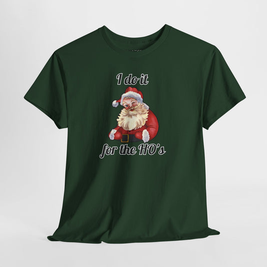 I Do It for the HO’s Tee – Slothmas Edition