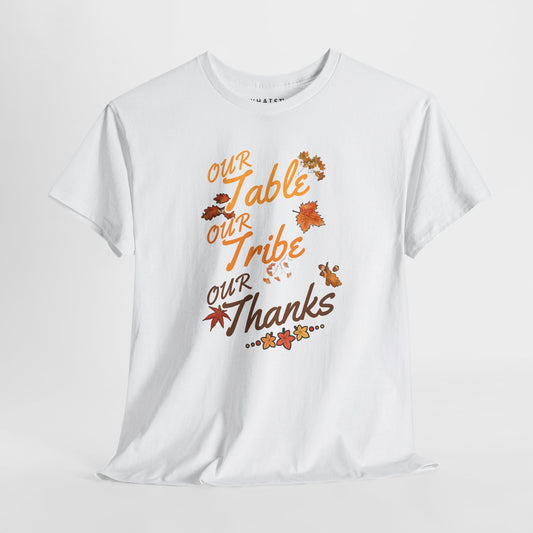 Our Table Our Tribe Our Thanks Tee – Gathered in Gratitude