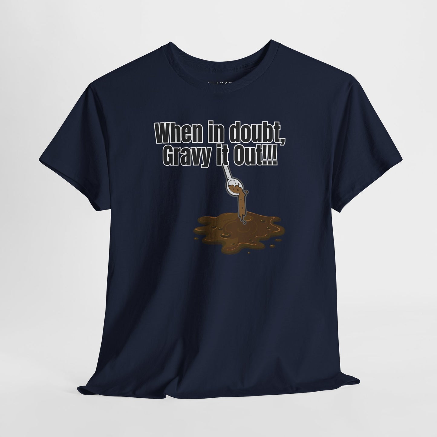 Gravy Logic Tee – Feast First, Ask Later