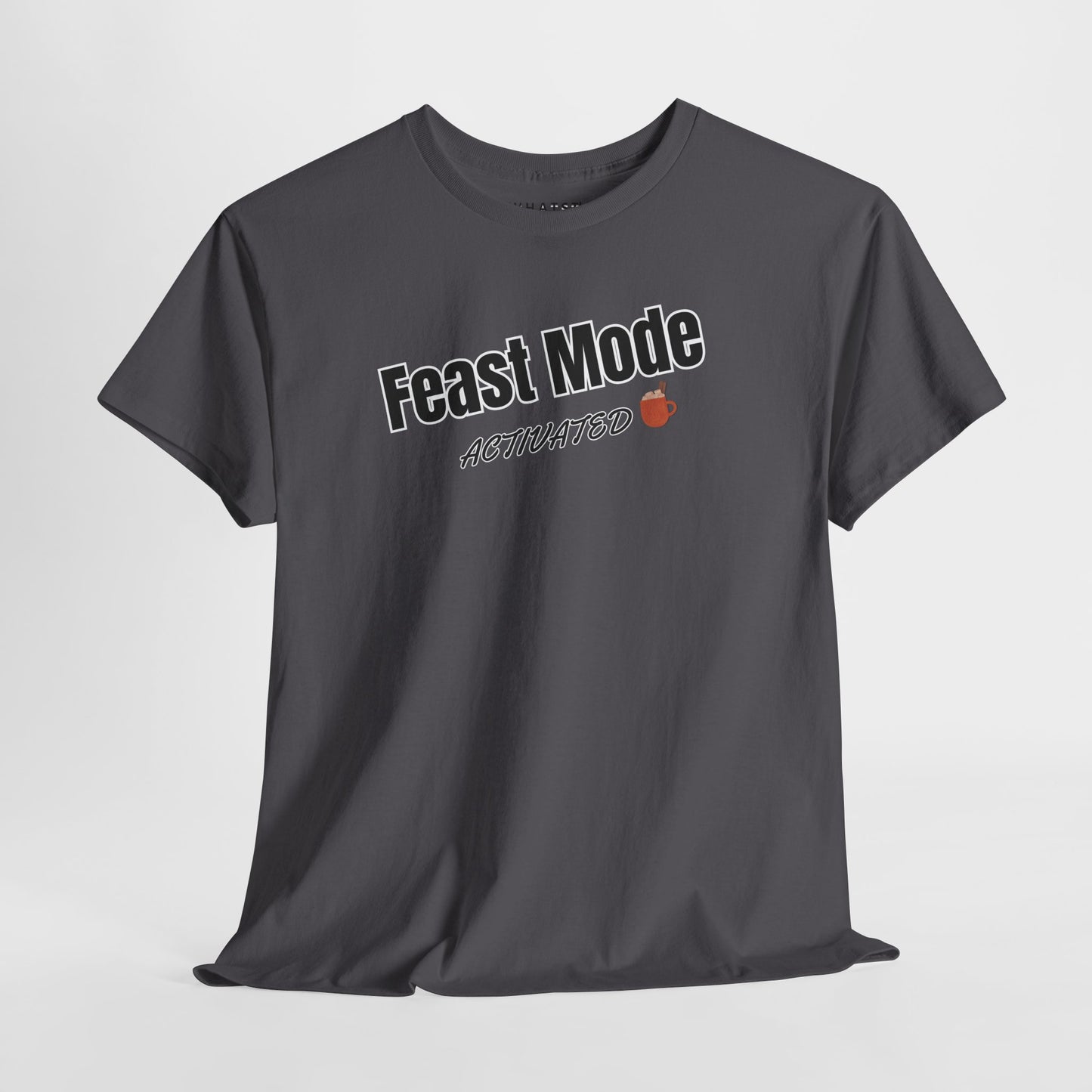 Feast Mode Activated Tee – Full Send Edition
