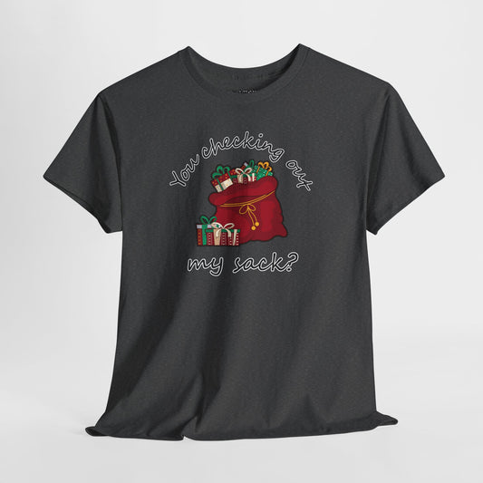 You Checking Out My Sack? Tee – Gift Drop Edition