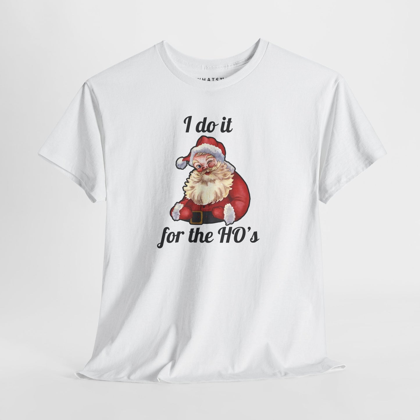 I Do It for the HO’s Tee – Slothmas Edition