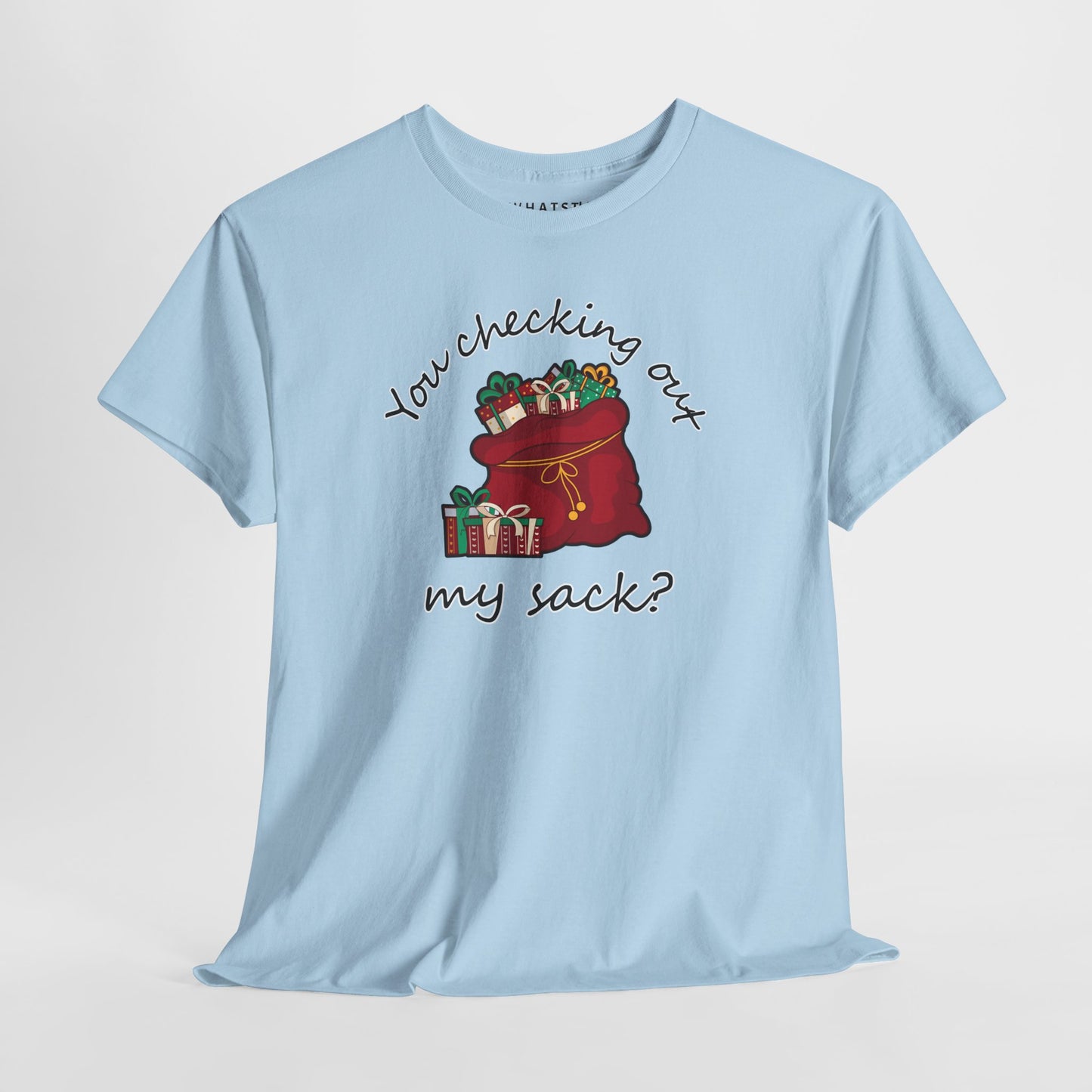 You Checking Out My Sack? Tee – Gift Drop Edition