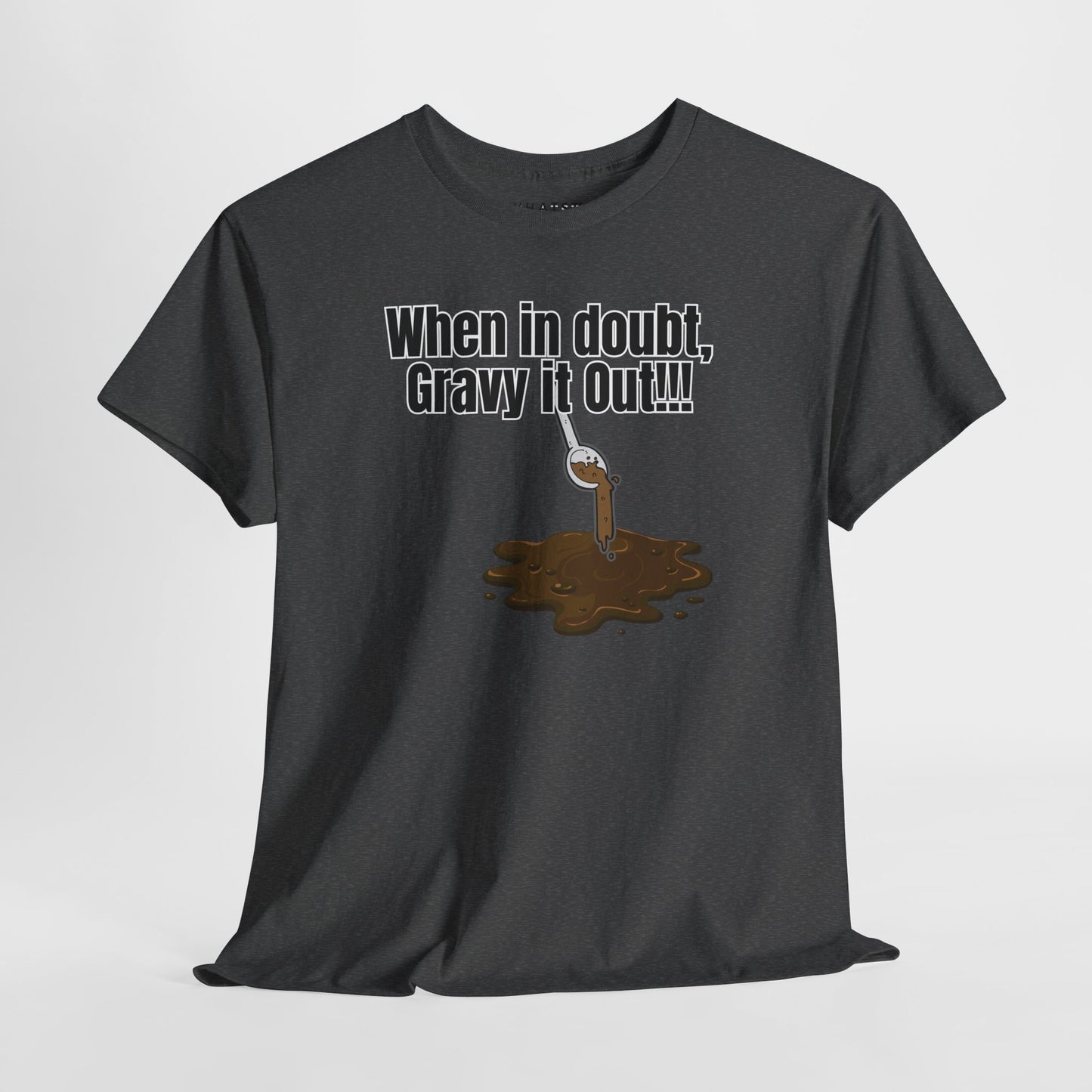 Gravy Logic Tee – Feast First, Ask Later