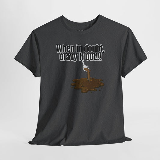 Gravy Logic Tee – Feast First, Ask Later
