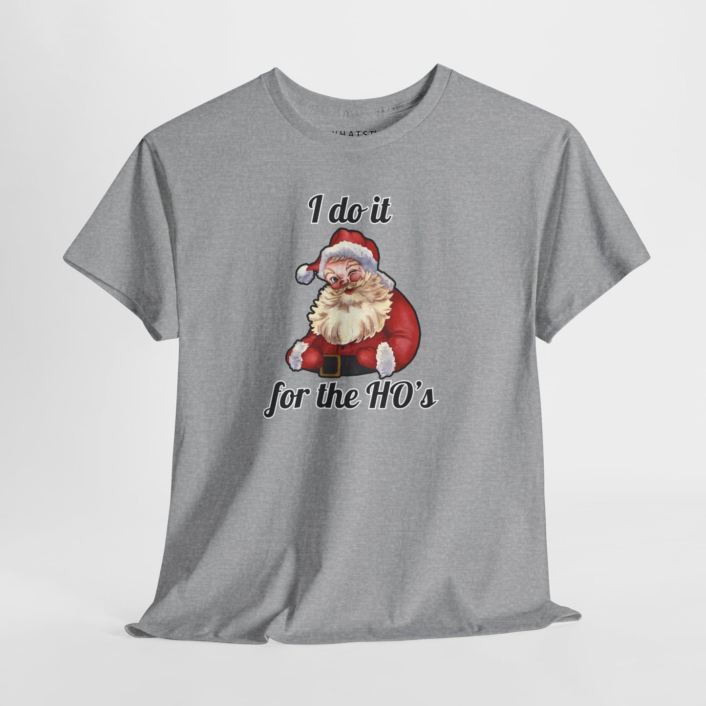I Do It for the HO’s Tee – Slothmas Edition