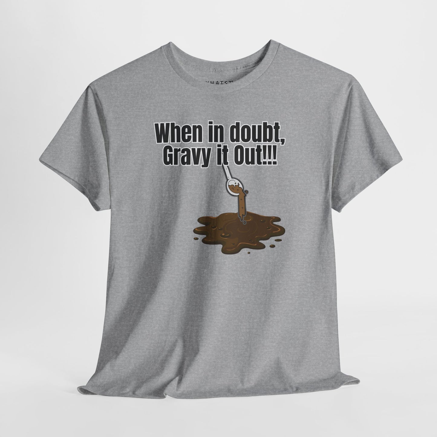 Gravy Logic Tee – Feast First, Ask Later