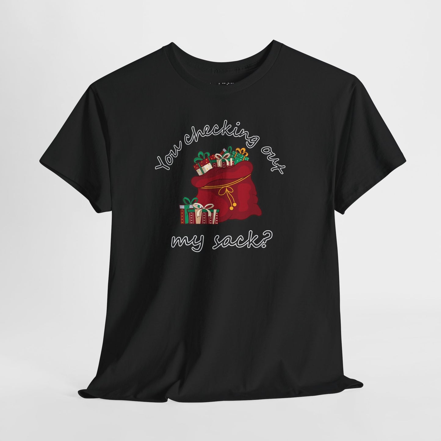 You Checking Out My Sack? Tee – Gift Drop Edition