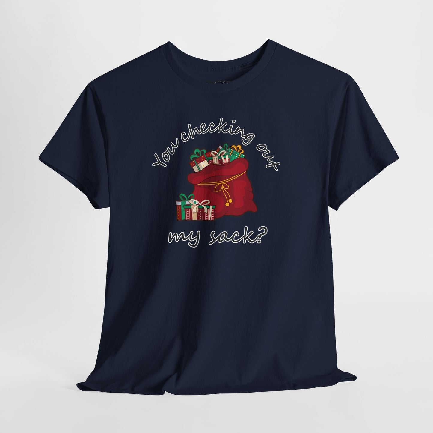 You Checking Out My Sack? Tee – Gift Drop Edition