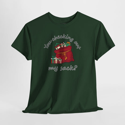 You Checking Out My Sack? Tee – Gift Drop Edition