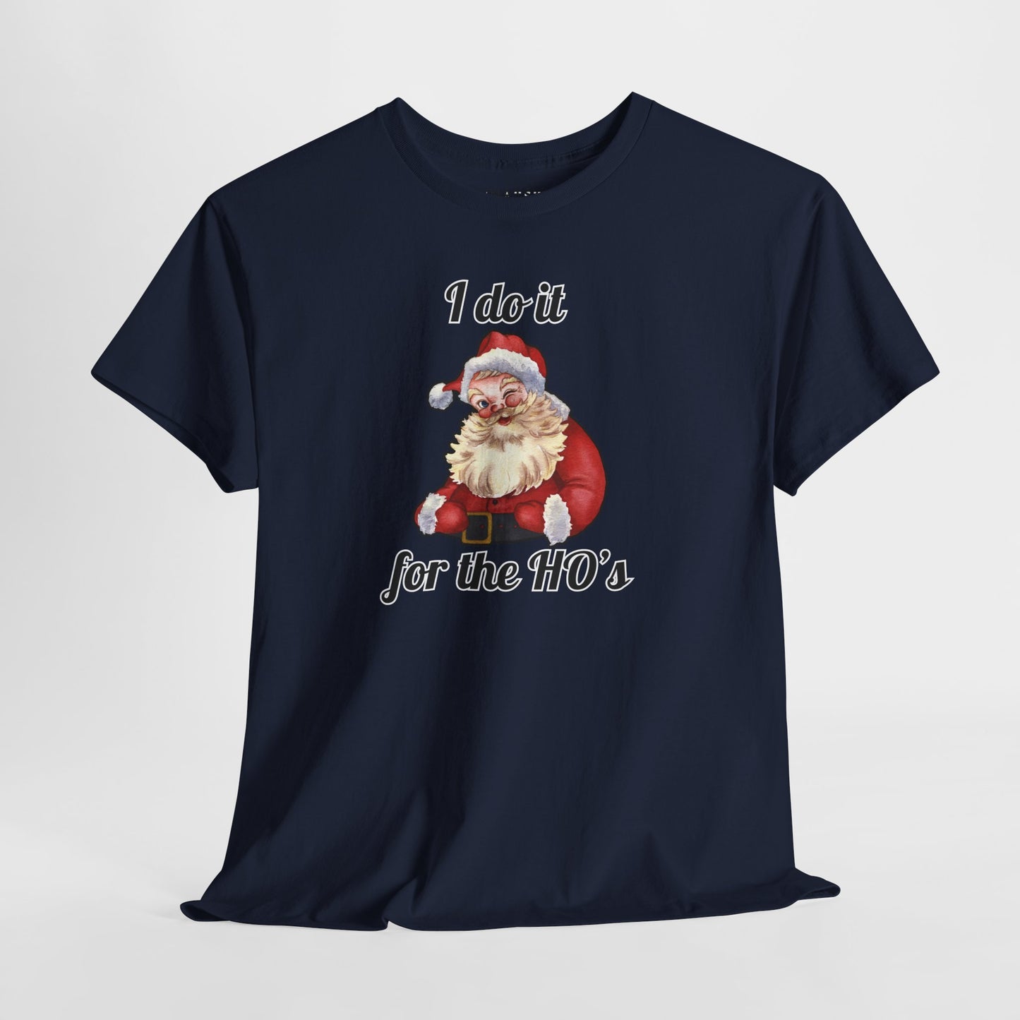 I Do It for the HO’s Tee – Slothmas Edition
