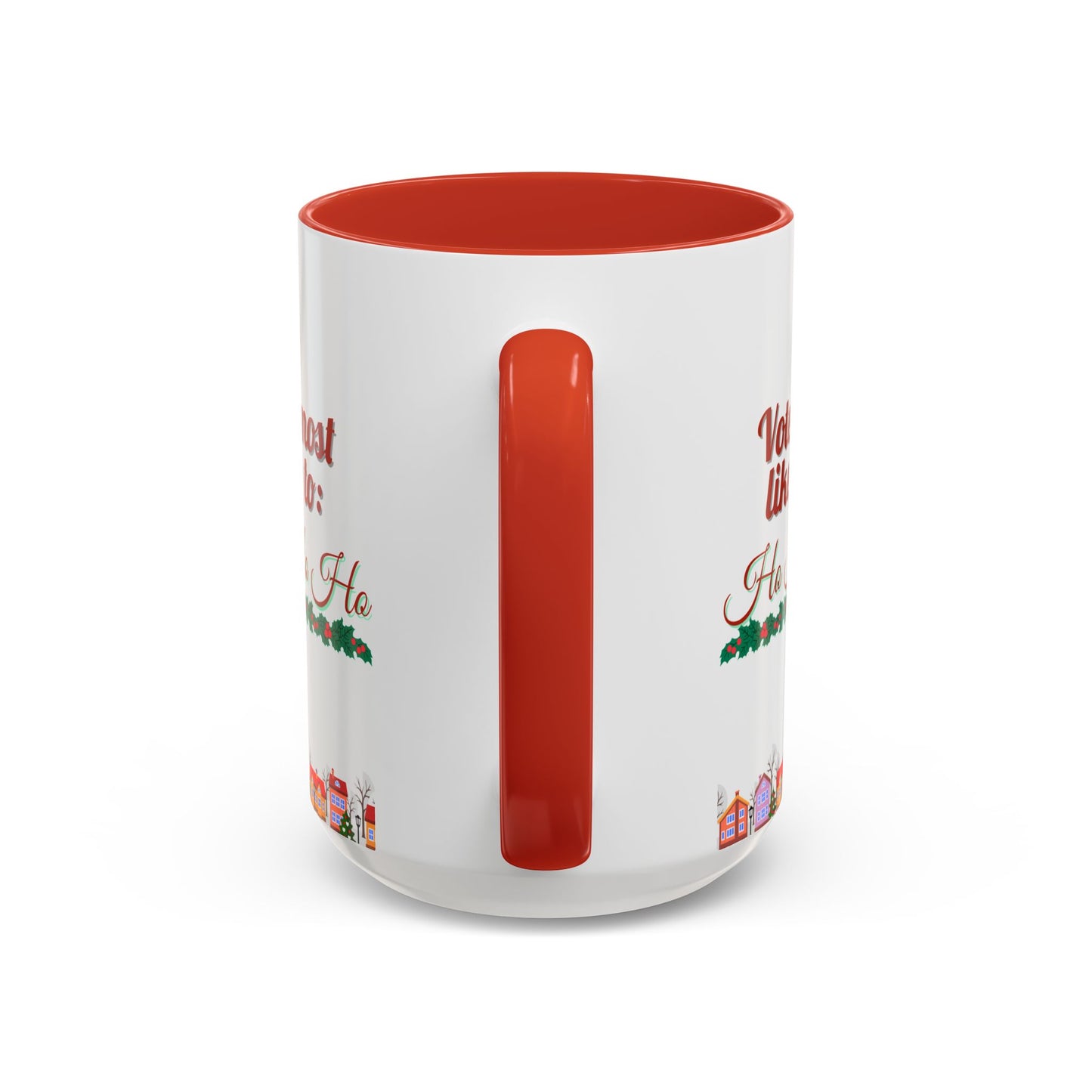 Voted Most Likely to Ho Ho Ho Christmas Mug 15oz Funny Holiday Coffee Cup with Garland and Village Scene