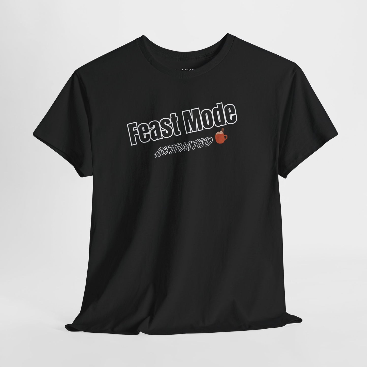 Feast Mode Activated Tee – Full Send Edition