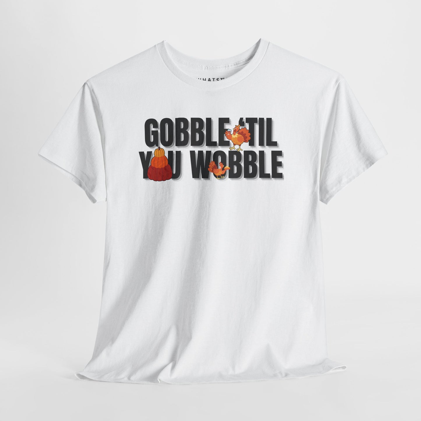 Wobble til you Gobble, Pumpkin Stack and Pilgrim Turkeys Tee — Playful Thanksgiving Cartoon