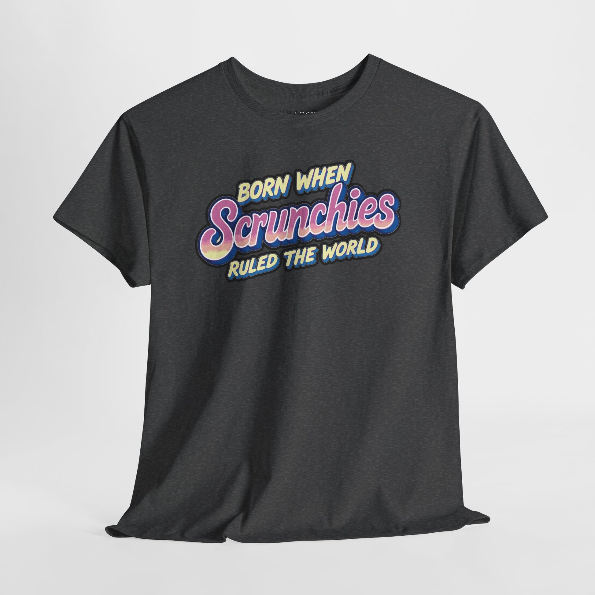 Dark heather tee with retro ‘Born When Scrunchies Ruled the World’ graphic design